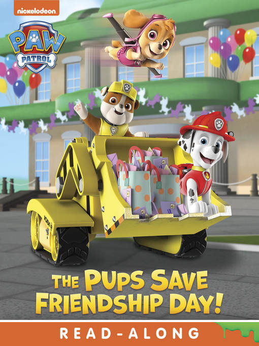Title details for The Pups Save Friendship Day! by Nickelodeon Publishing - Wait list